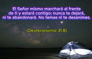 El Señor mismo marchará al frente de ti y estará contigo; nunca te dejará, ni te abandonará. No temas ni te desanimes. (Deuteronomio 31:8). Creer que no existen dificultades en la vida sería negar la realidad, pero si tienes presente que Jesús está contigo, caminarás con pasos firmes y en los momentos de debilidad, El Señor te sostendrá y te fortalecerá.